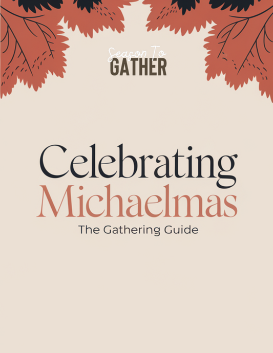 Celebrating Michaelmas: The Gathering Guide